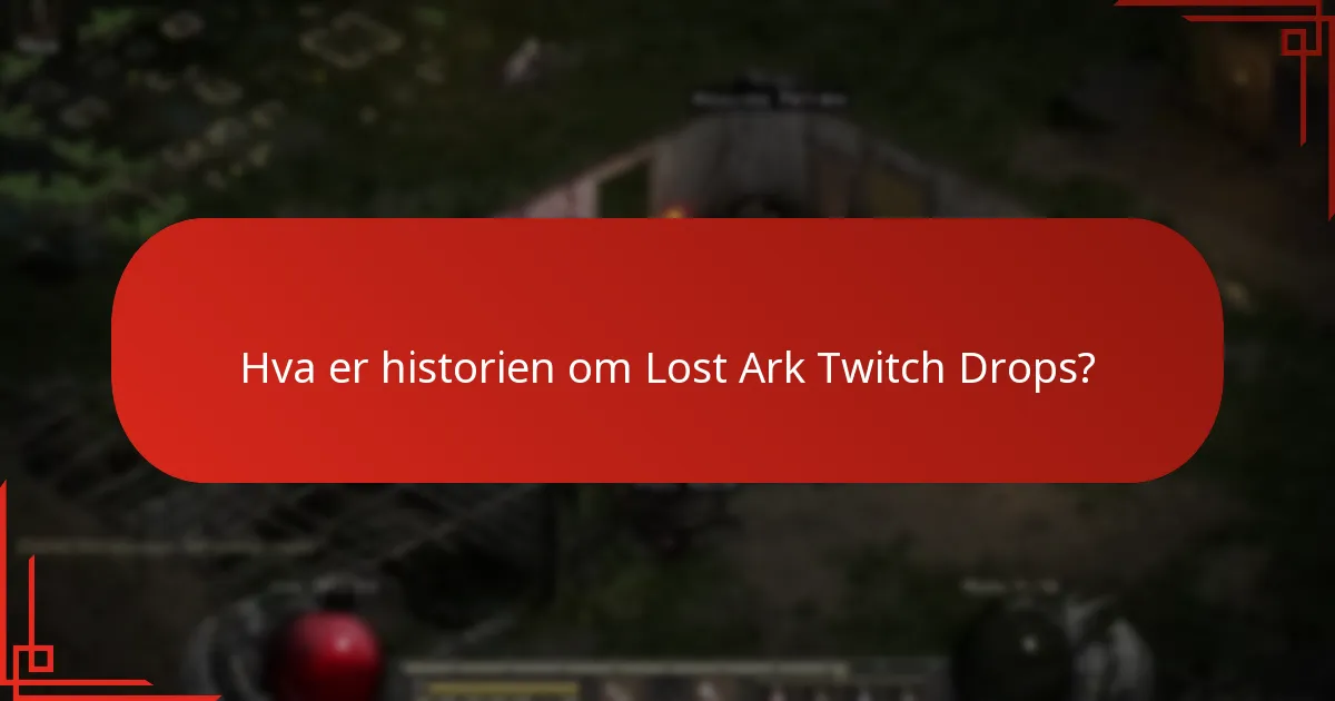 Hvilke trender har dukket opp fra Lost Ark Twitch Drops?