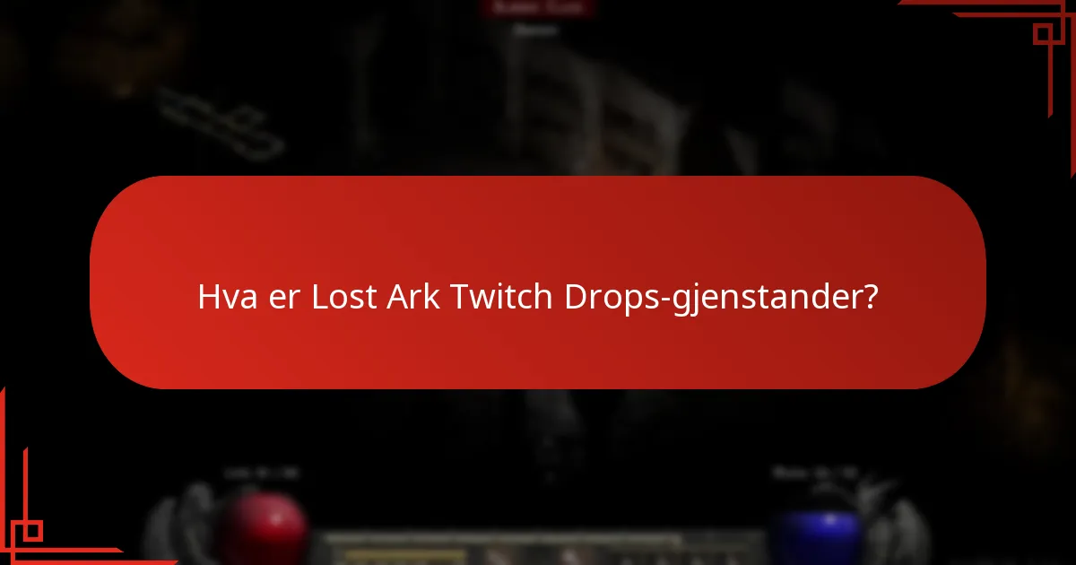 Hva er sjeldenhetsklassifiseringen av Lost Ark Twitch Drops-gjenstander?