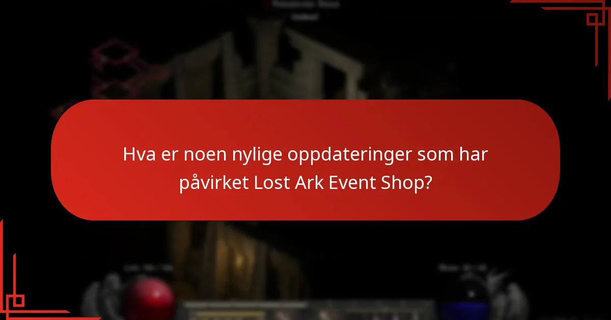Hva er noen nylige oppdateringer som har påvirket Lost Ark Event Shop?