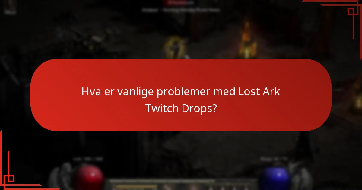Hvor kan jeg finne støtte for Lost Ark Twitch Drops?