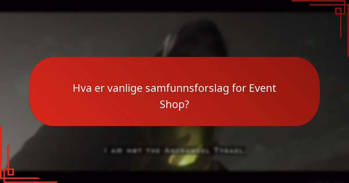 Hva er vanlige samfunnsforslag for Event Shop?