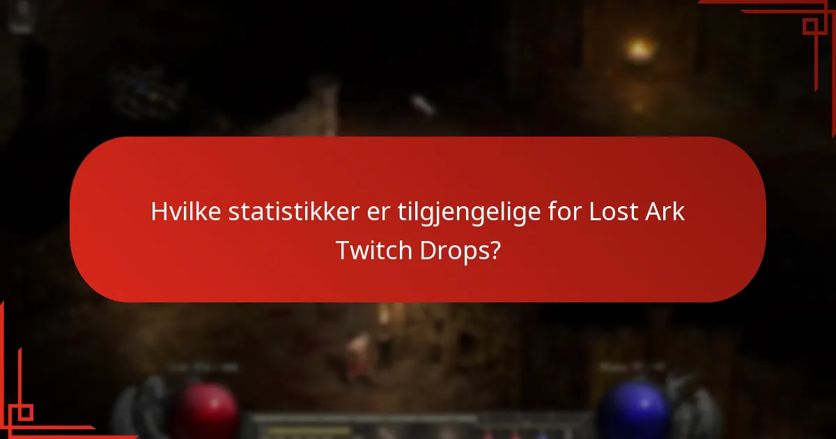 Hvilke innsikter kan trekkes fra Lost Ark Twitch Drops-data?