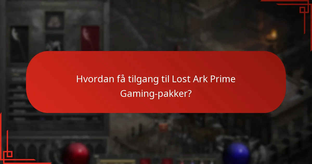 Hvordan få tilgang til Lost Ark Prime Gaming-pakker?
