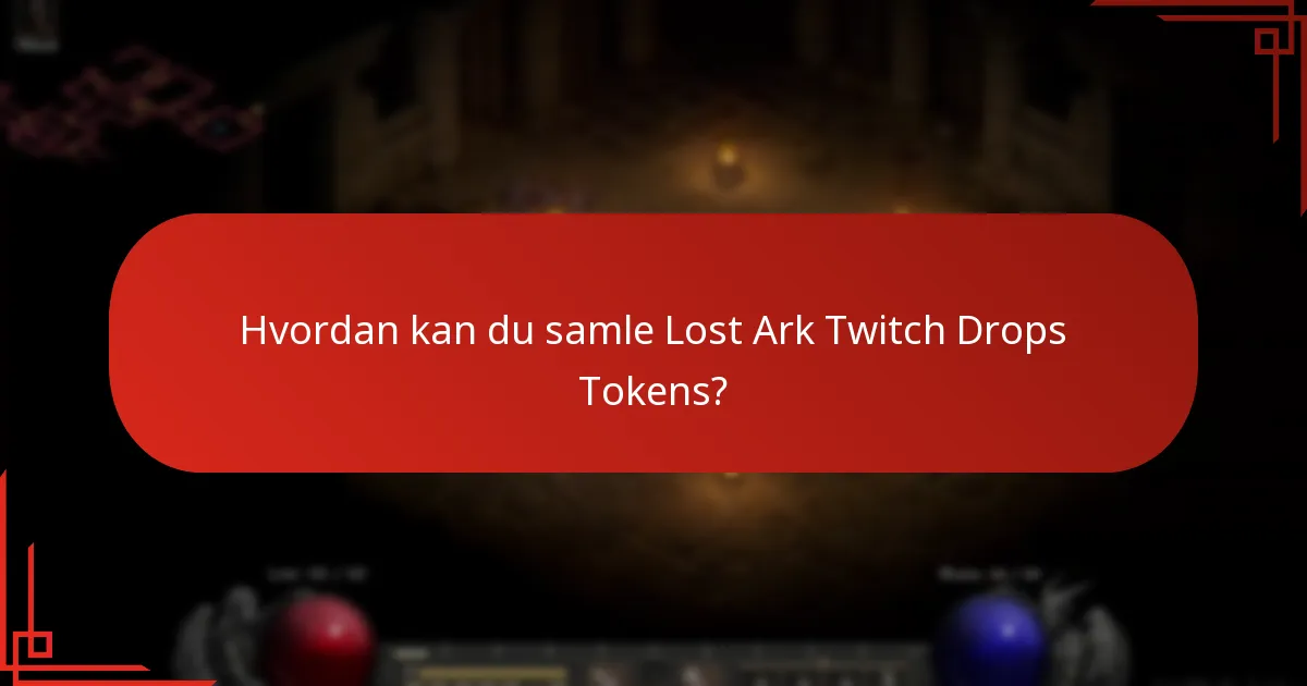 Hva er fordelene med å bruke Lost Ark Twitch Drops Tokens?