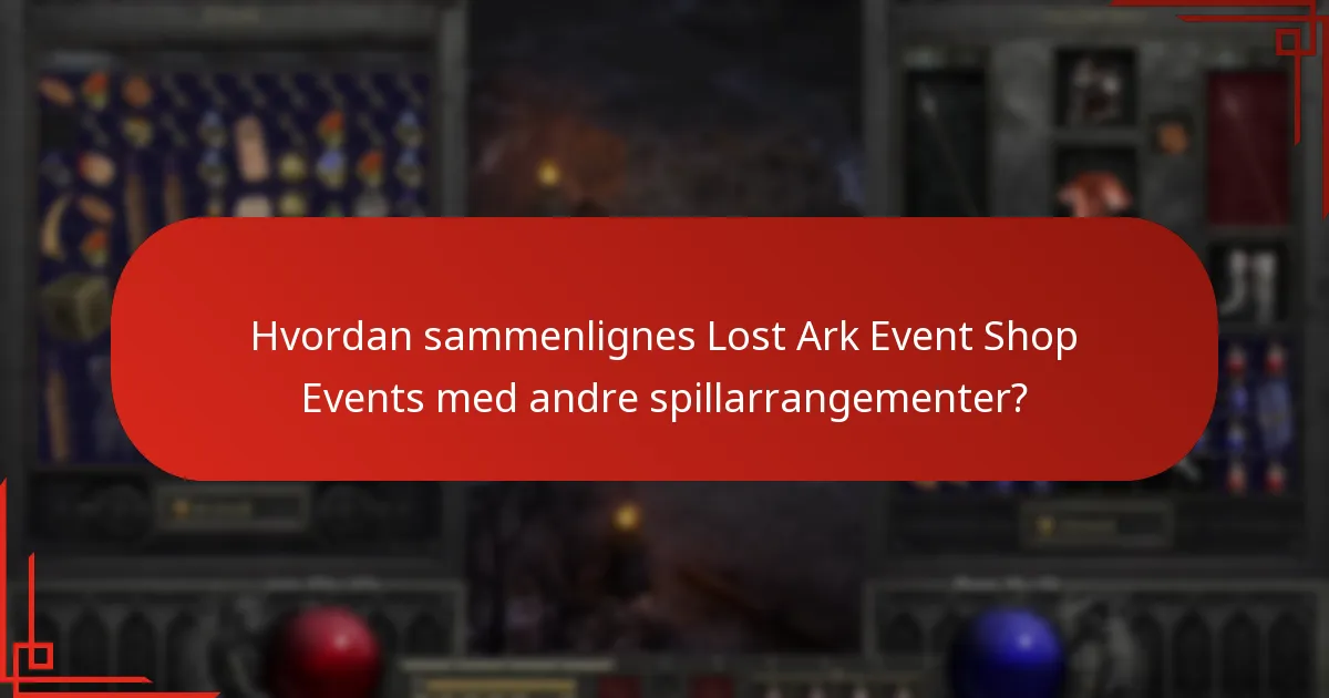 Hvordan sammenlignes Lost Ark Event Shop Events med andre spillarrangementer?
